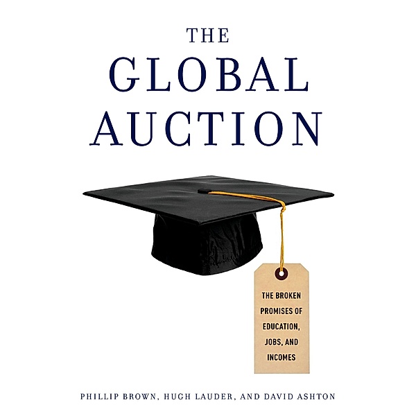 The Global Auction, Phillip Brown, Hugh Lauder, David Ashton