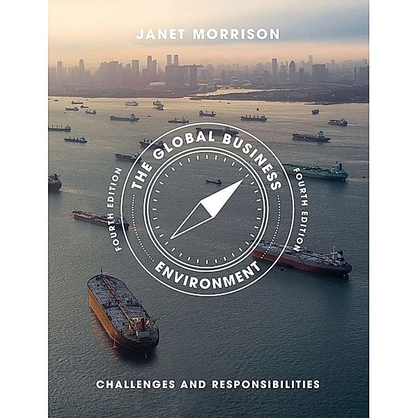 The Global Business Environment: Challenges and Responsibilities, Janet Morrison