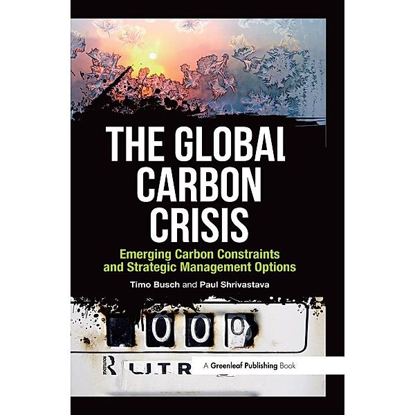 The Global Carbon Crisis, Timo Busch, Paul Shrivastava