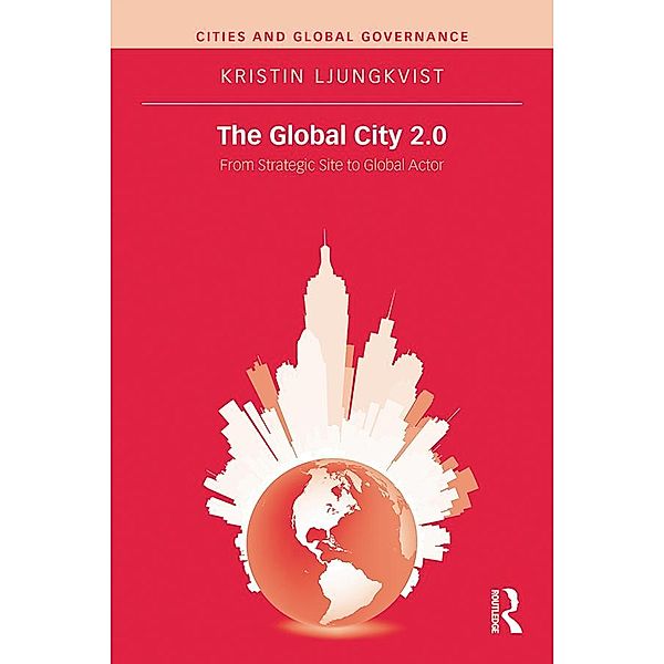 The Global City 2.0, Kristin Ljungkvist