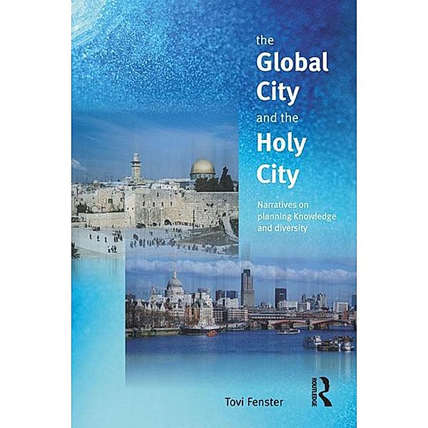 The Global City and the Holy City, Tovi Fenster