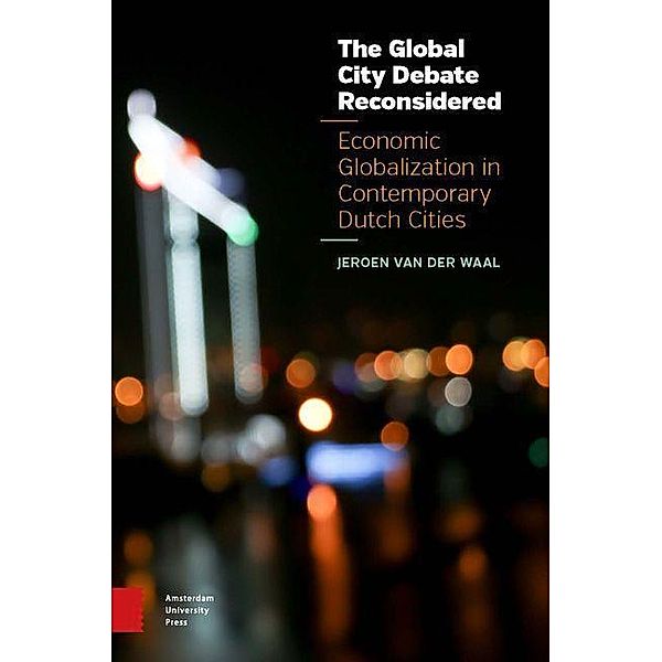 The Global City Debate Reconsidered, Jeroen Waal