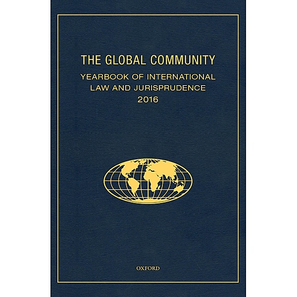 The Global Community Yearbook Of International Law and Jurisprudence 2016