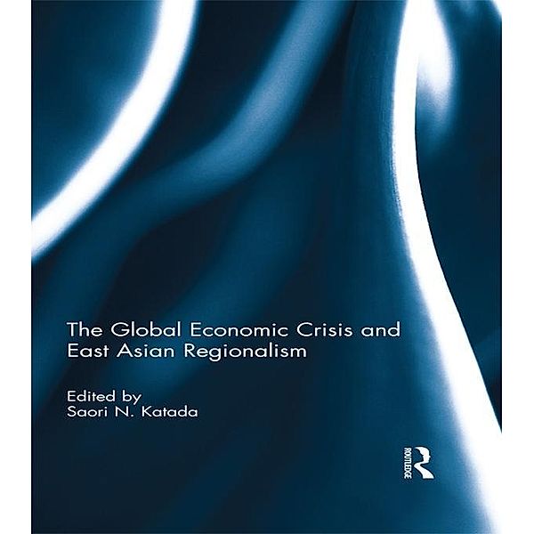 The Global Economic Crisis and East Asian Regionalism