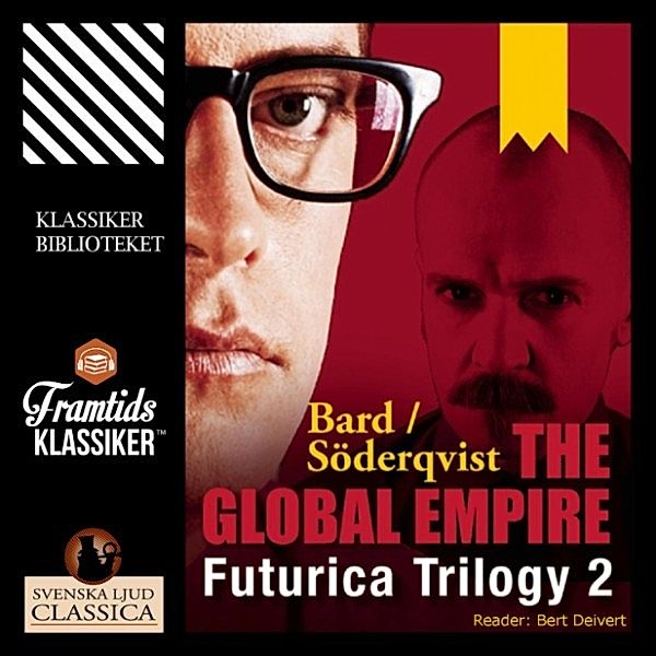 The Global Empire - 2 - The Global Empire - Futurica Trilogy 2 (Unabridged), Alexander Bard, Jan Söderqvist