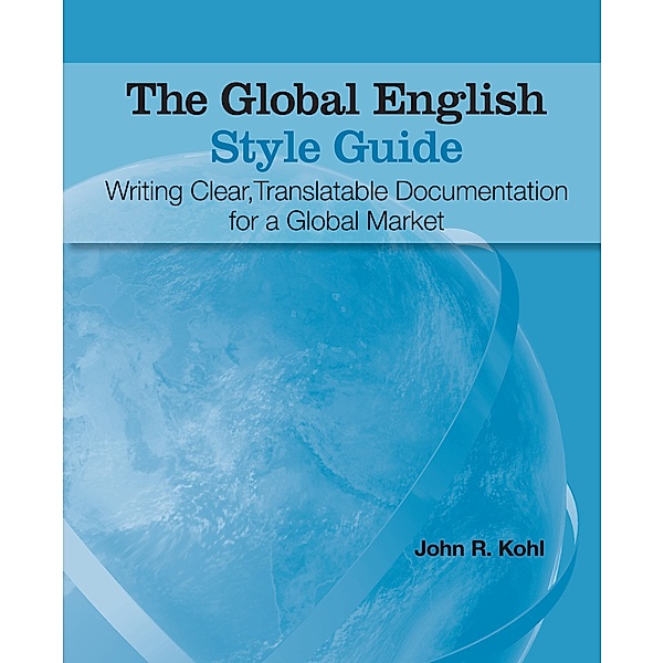 The Global English Style Guide, John R. Kohl