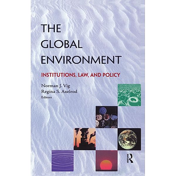 The Global Environment, Norman J. Vig, Regina S. Axelrod