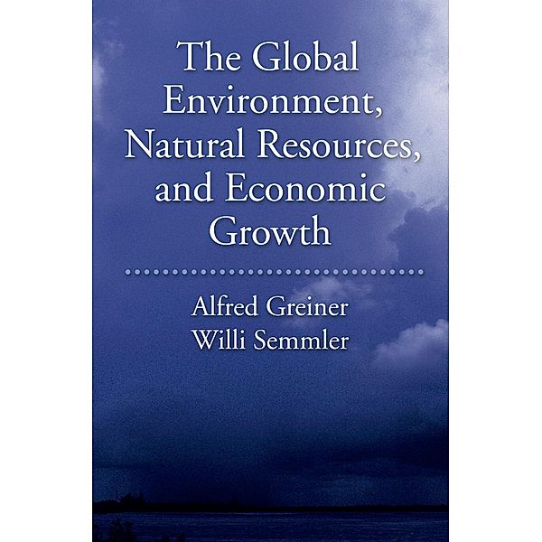 The Global Environment, Natural Resources, and Economic Growth, Alfred Greiner, Will Semmler