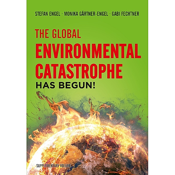 The Global Environmental Catastrophe Has Begun!, Stefan Engel, Gabi Fechtner, Monika Gärtner-Engel