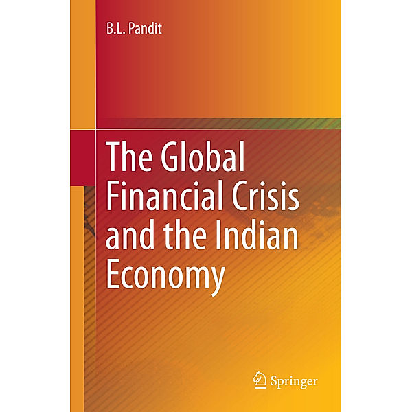 The Global Financial Crisis and the Indian Economy, B. L. Pandit