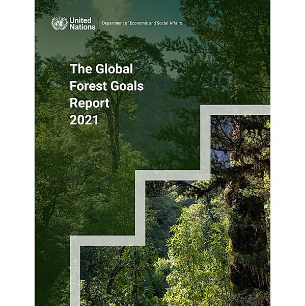 The Global Forest Goals Report 2021