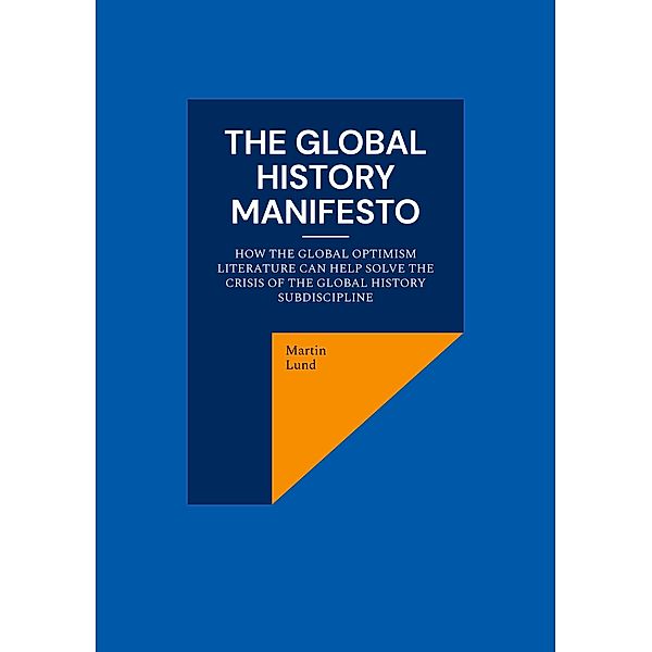 The Global History Manifesto, Martin Lund