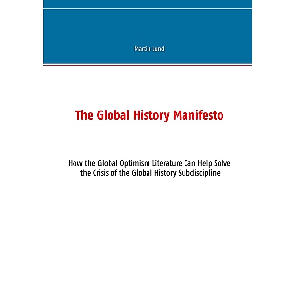 The Global History Manifesto, Martin Lund