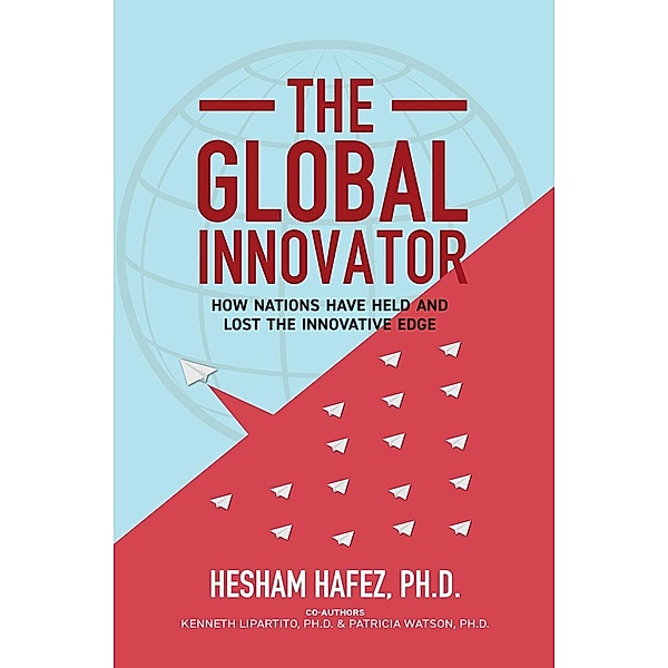 The Global Innovator, Hafez Hafez, Lipartito Kenneth, Watson Patricia