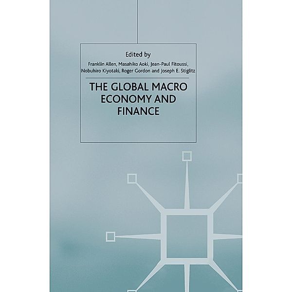 The Global Macro Economy and Finance / International Economic Association Series, Franklin Allen, Masahiko Aoki, Nobuhiro Kiyotaki