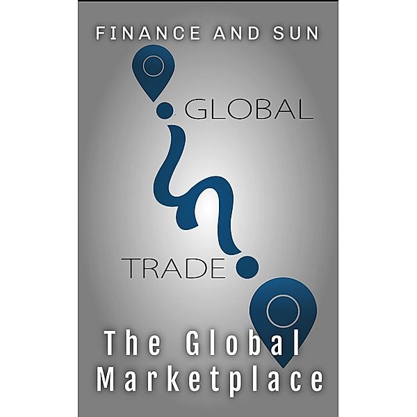 The Global Marketplace, Finance and Sun