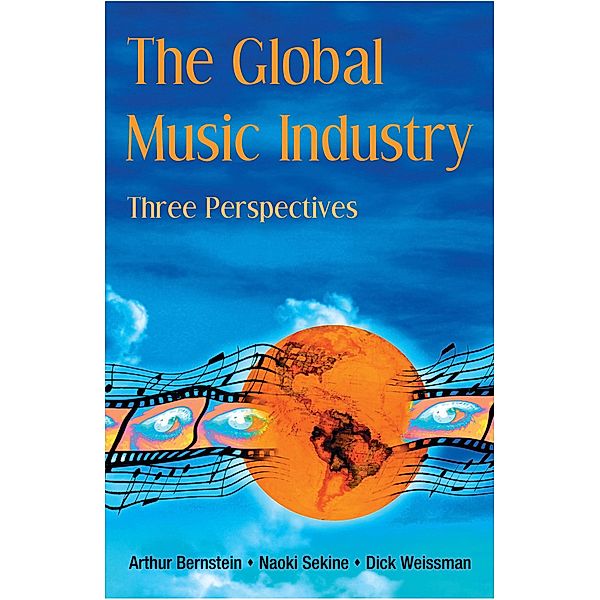 The Global Music Industry, Arthur Bernstein, Naoki Sekine, Dick Weissman