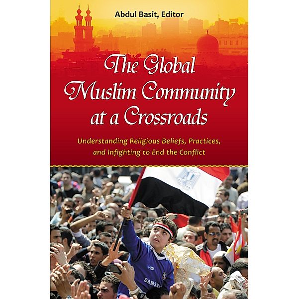 The Global Muslim Community at a Crossroads, Abdul Basit Ph. D.