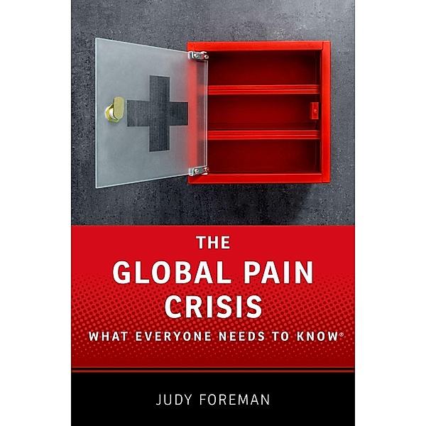 The Global Pain Crisis, Judy Foreman
