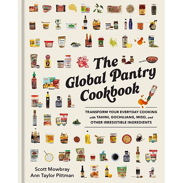 The Global Pantry Cookbook, Ann Taylor Pittman, Scott Mowbray