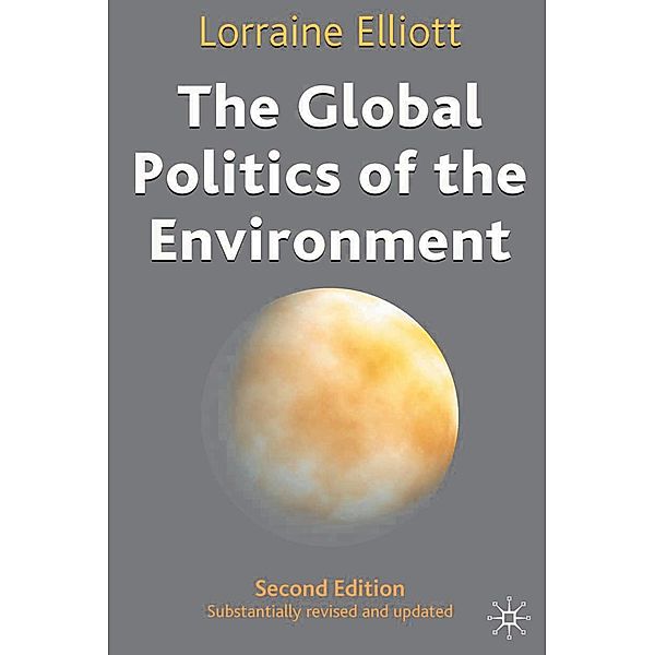 The Global Politics of the Environment, Lorraine Elliott