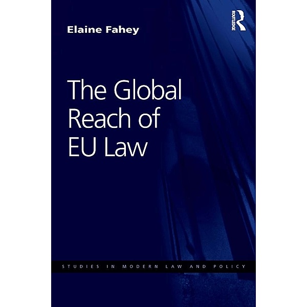 The Global Reach of EU Law, Elaine Fahey