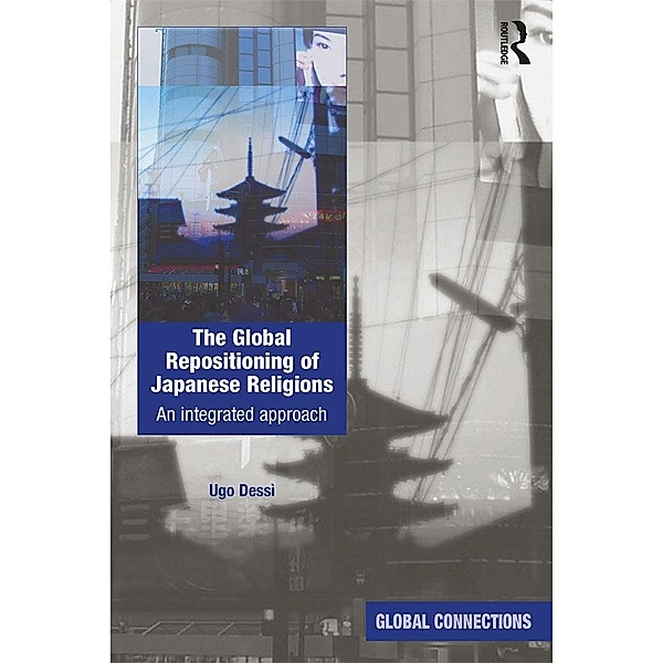 The Global Repositioning of Japanese Religions, Ugo Dessi
