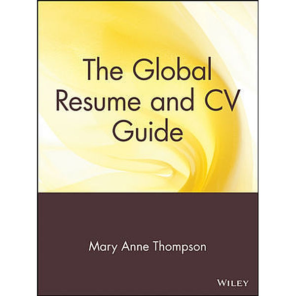 The Global Resume and CV Guide, Mary Anne Thompson