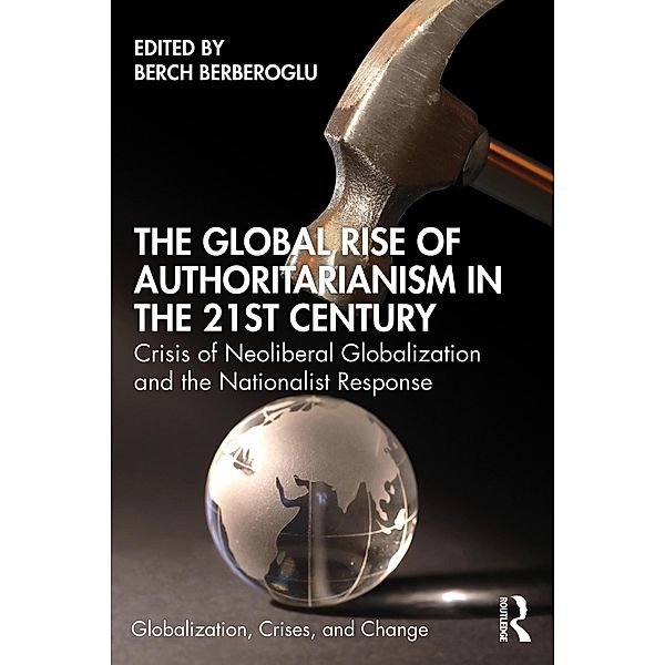 The Global Rise of Authoritarianism in the 21st Century