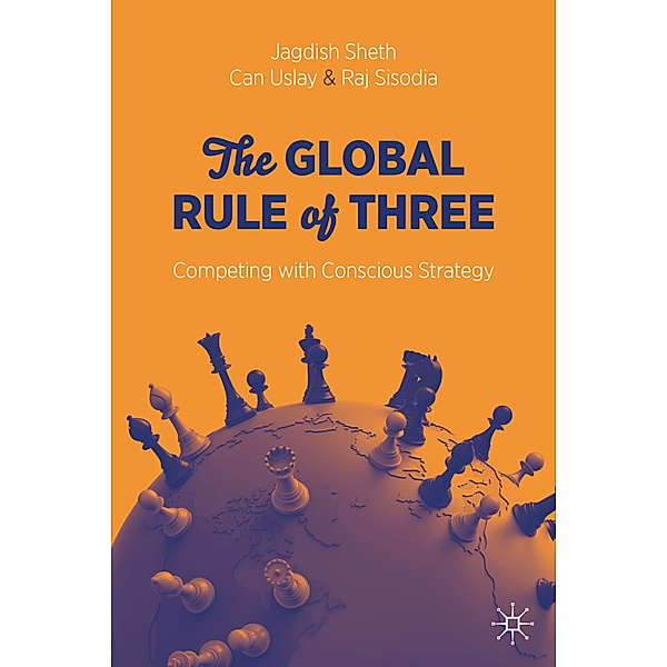 The Global Rule of Three, Jagdish Sheth, Can Uslay, Raj Sisodia