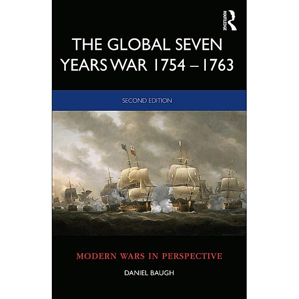 The Global Seven Years War 1754-1763, Daniel Baugh