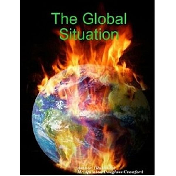 The Global Situation, Quinton Crawford