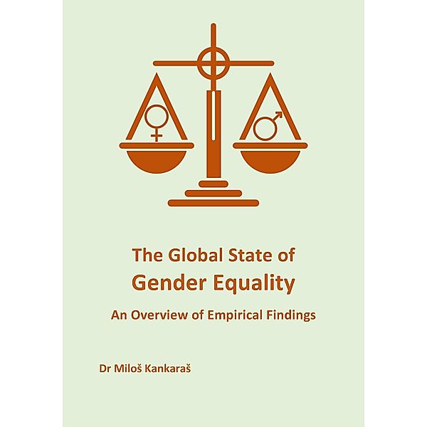 The Global State of Gender Equality: An Overview of Empirical Findings / Gender Equality, Milos Kankaras