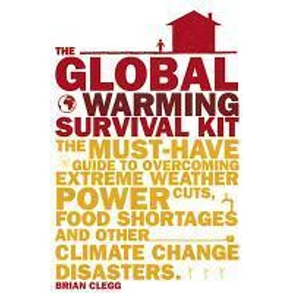 The Global Warming Survival Kit, Brian Clegg