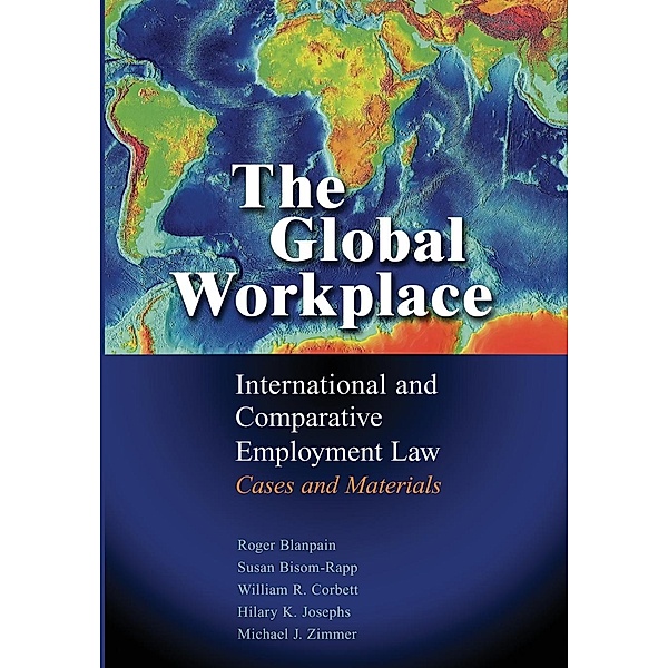 The Global Workplace, Roger Blanpain, Susan Bisom-Rapp, William R. Corbett