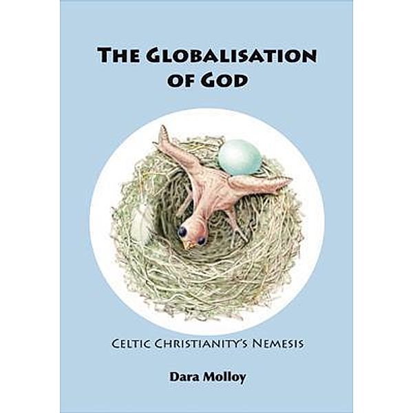 THE GLOBALISATION OF GOD, Dara Molloy