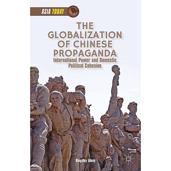 The Globalization of Chinese Propaganda / Asia Today, K. Edney