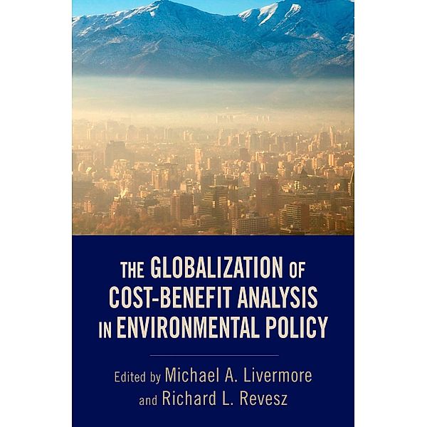 The Globalization of Cost-Benefit Analysis in Environmental Policy