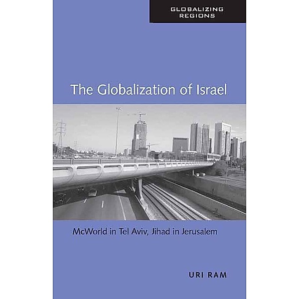 The Globalization of Israel, Uri Ram