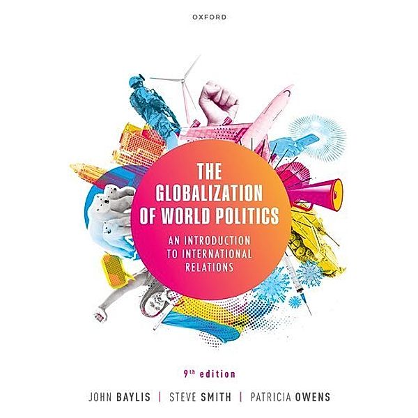 The Globalization of World Politics, John Baylis, Patricia Owens, Steve Smith