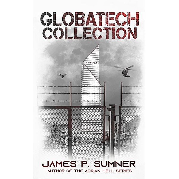 The GlobaTech Collection (Books 1-3) / GlobaTech: Collections, James P. Sumner