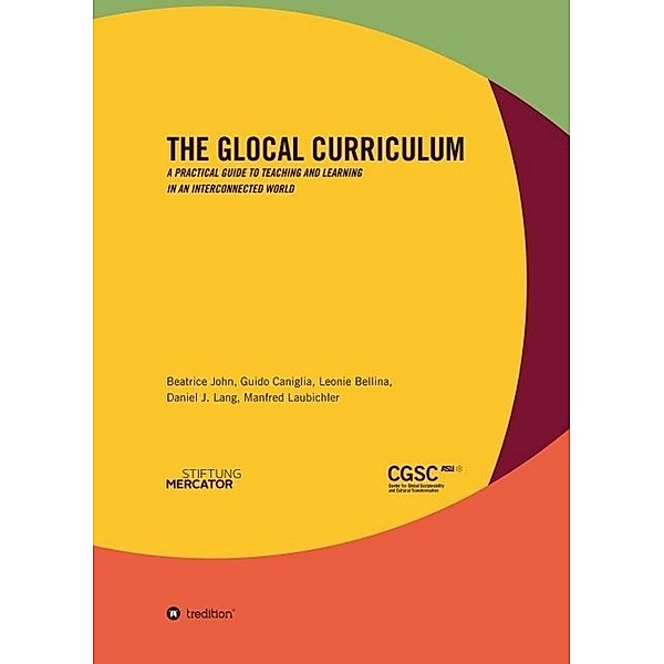 The Glocal Curriculum, Beatrice John, Guido Caniglia, Leonie Bellina, Daniel J. Lang, Manfred Laubichler