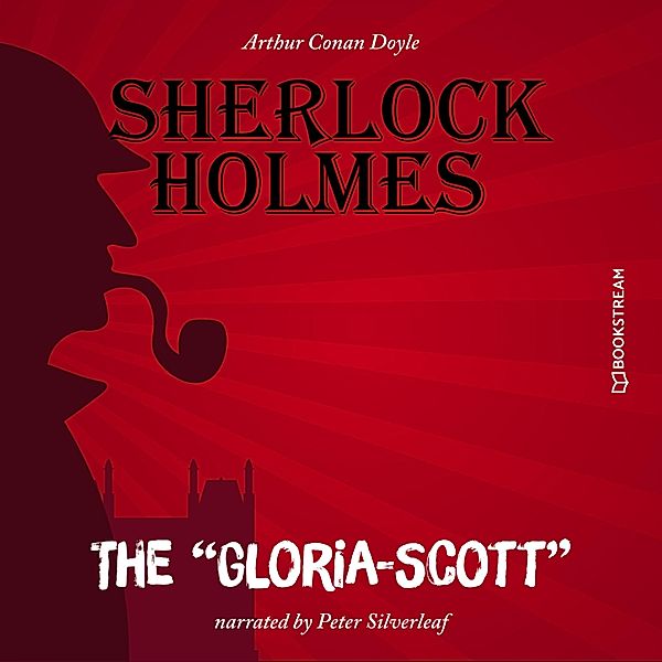The Gloria-Scott, Sir Arthur Conan Doyle