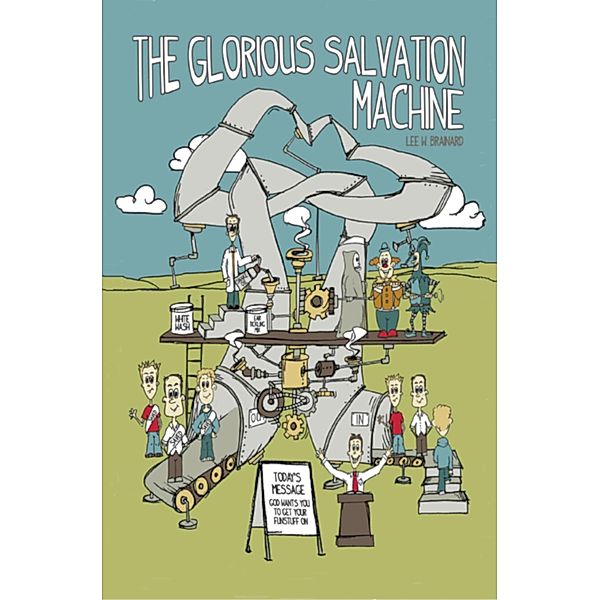 The Glorious Salvation Machine, Lee W Brainard