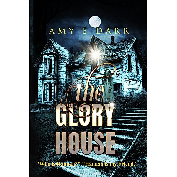 The Glory House, Amy Darr