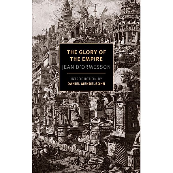 The Glory of the Empire, Jean d'Ormesson
