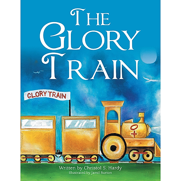 The Glory Train, Christol S. Hardy
