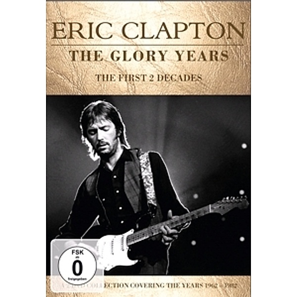 The Glory Years, Eric Clapton