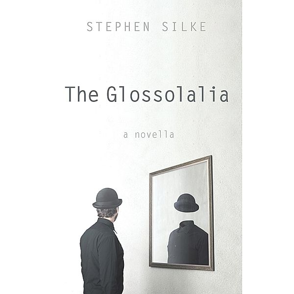 The Glossolalia, Stephen Silke