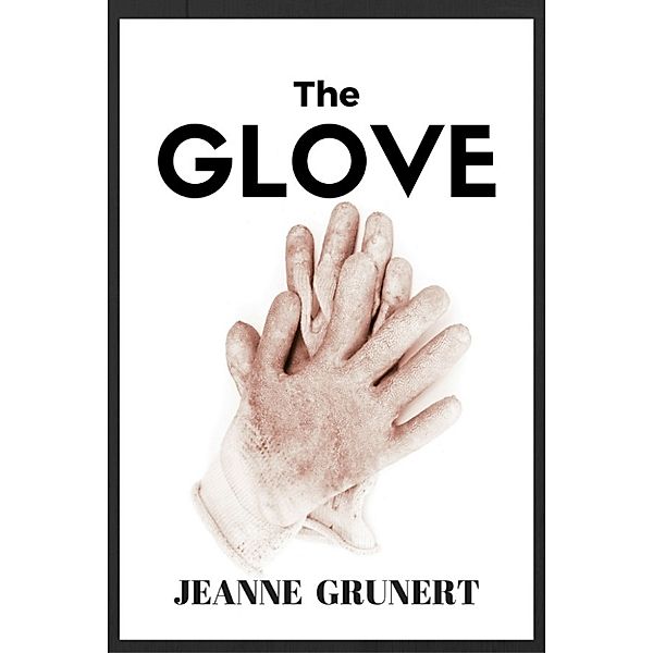 The Glove, Jeanne Grunert